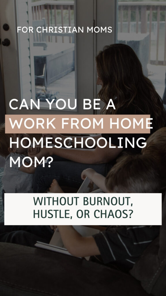 christian homeschooling mom reading aloud to her three young children with text overlay of "can you be a work from home homeschooling mom
